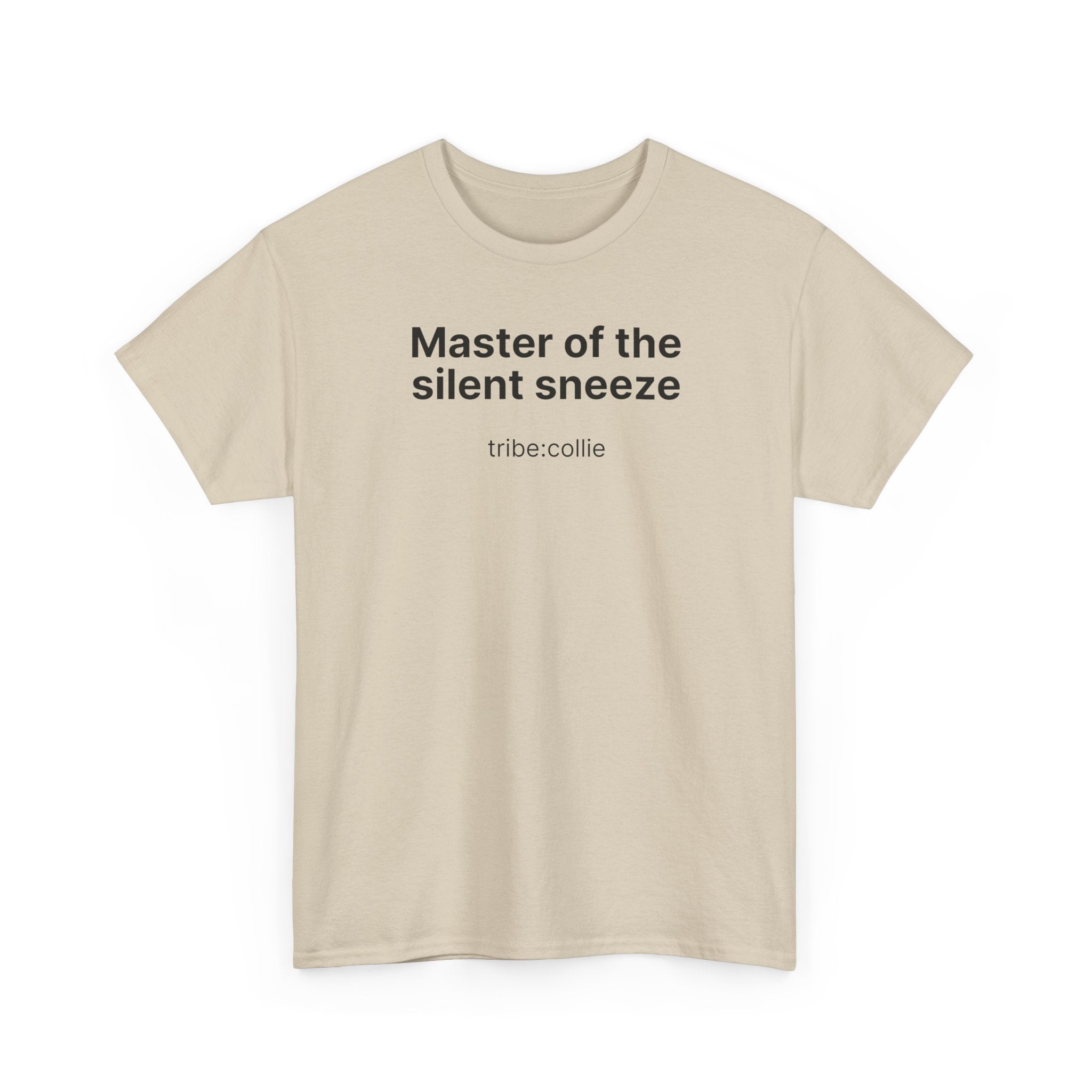 Mastering the silent sneeze T‑Shirt (Front)