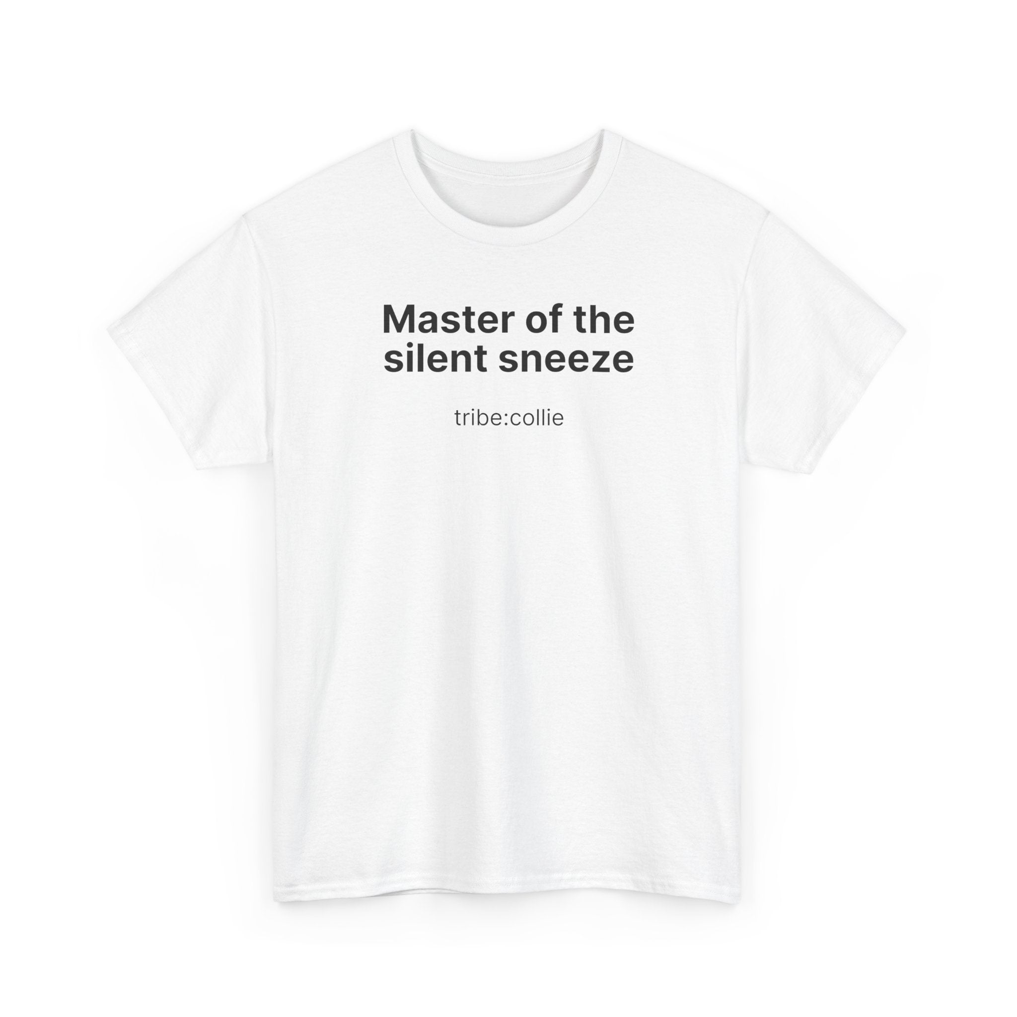 Mastering the silent sneeze T‑Shirt (Front)