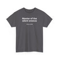 Mastering the silent sneeze T‑Shirt (Front)