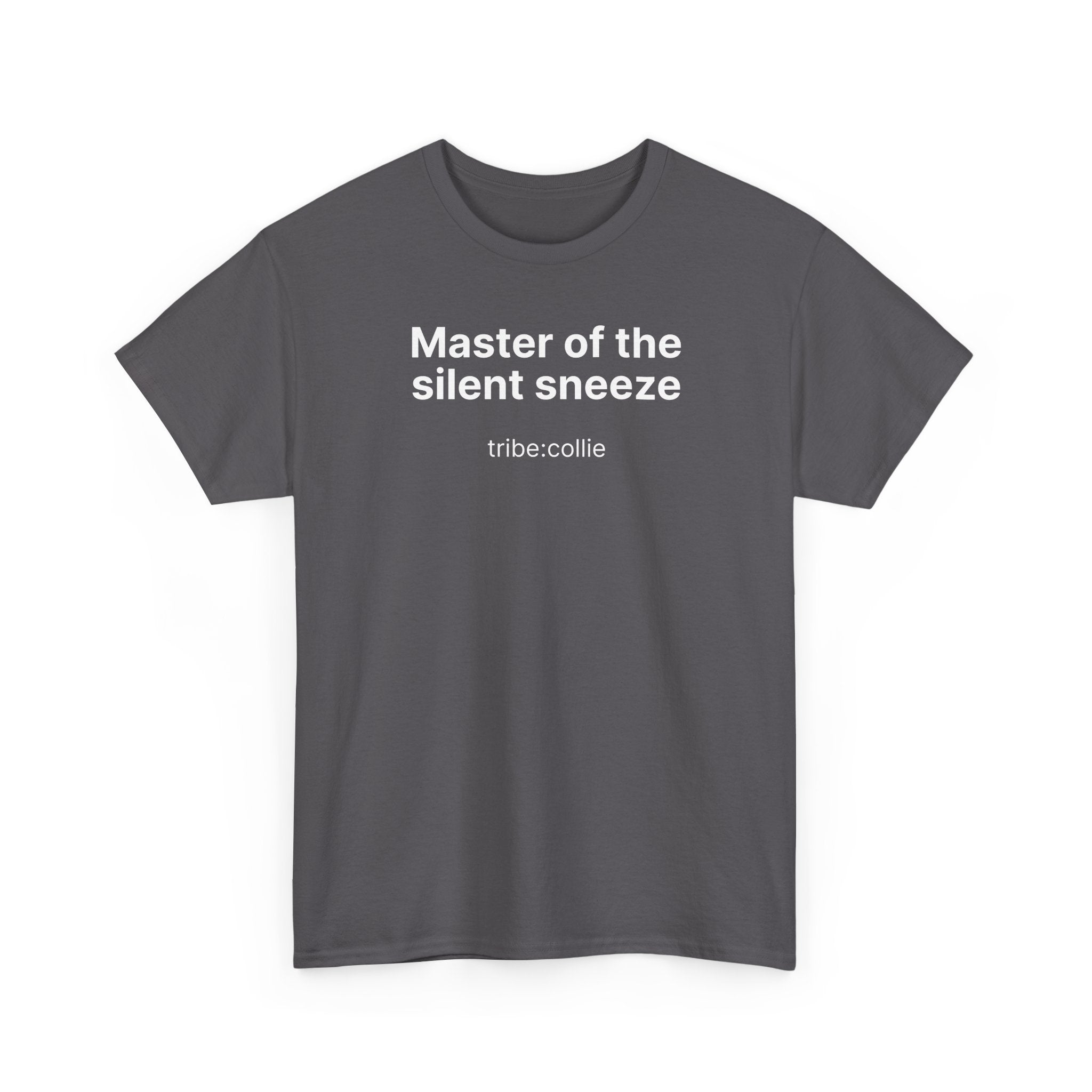 Mastering the silent sneeze T‑Shirt (Front)