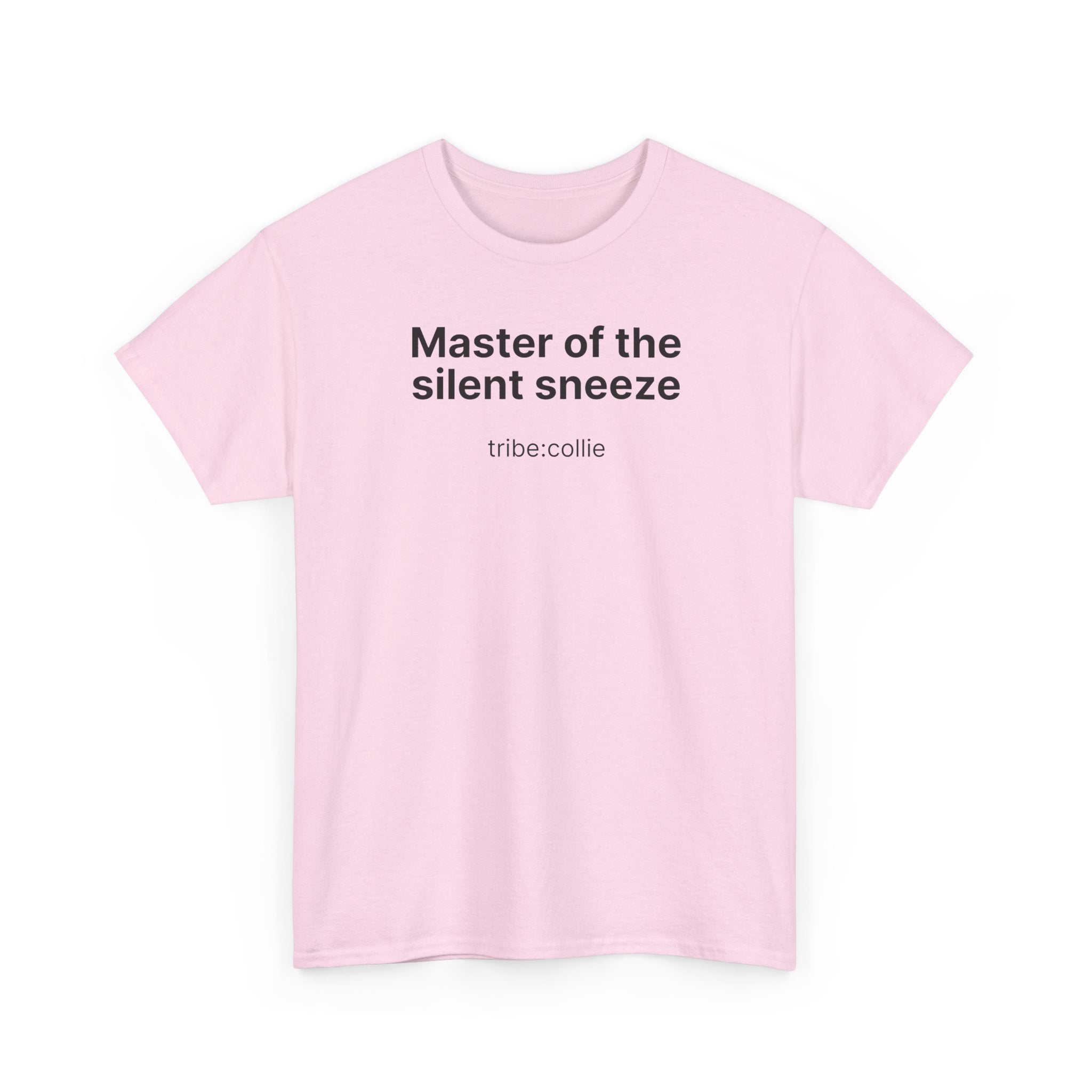 Mastering the silent sneeze T‑Shirt (Front)