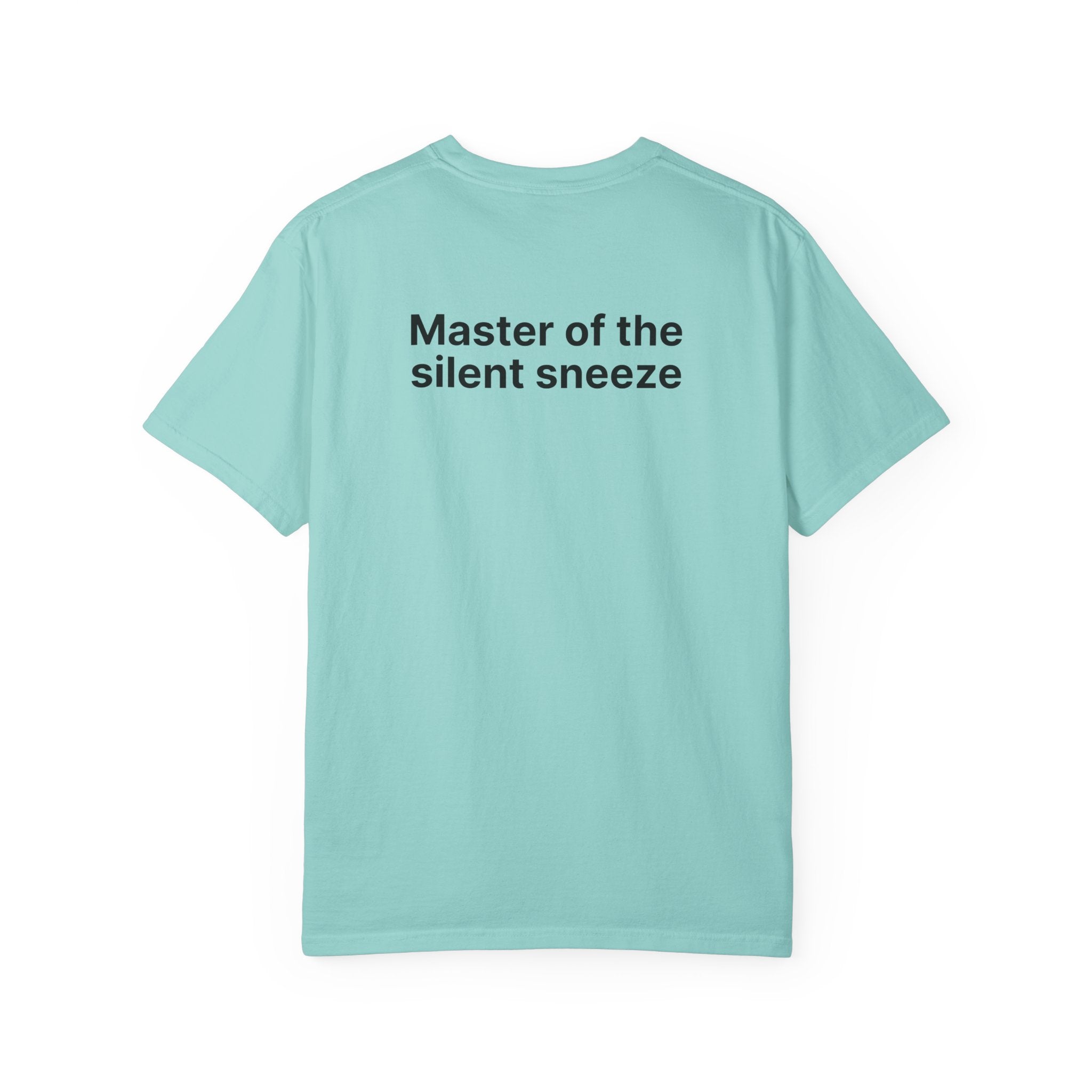 Mastering the silent sneeze T‑Shirt (Back)