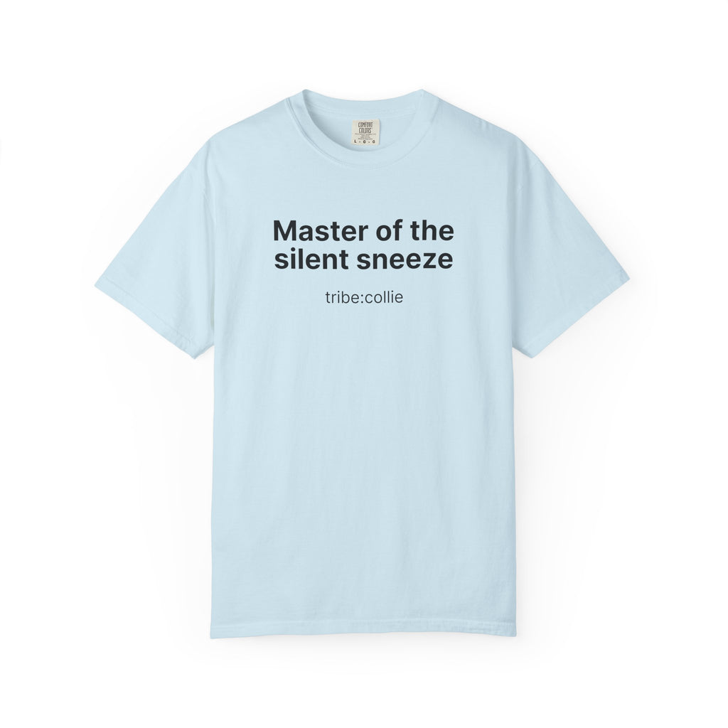 Mastering the silent sneeze T‑Shirt (Front)