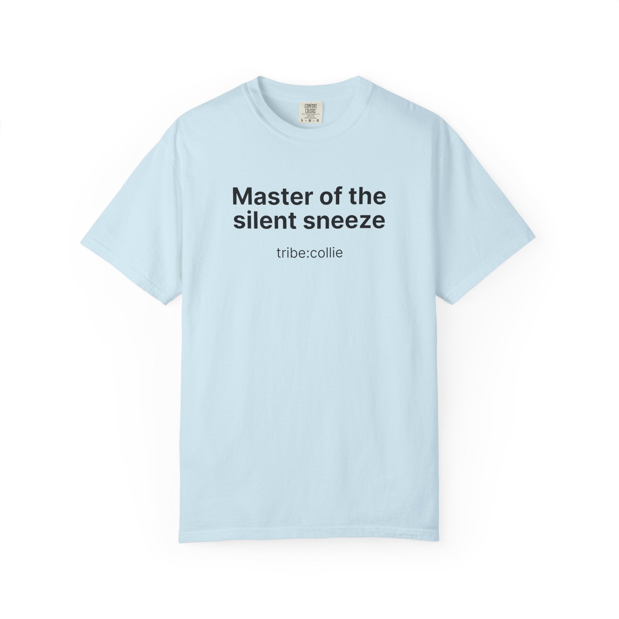 Mastering the silent sneeze T‑Shirt (Front)