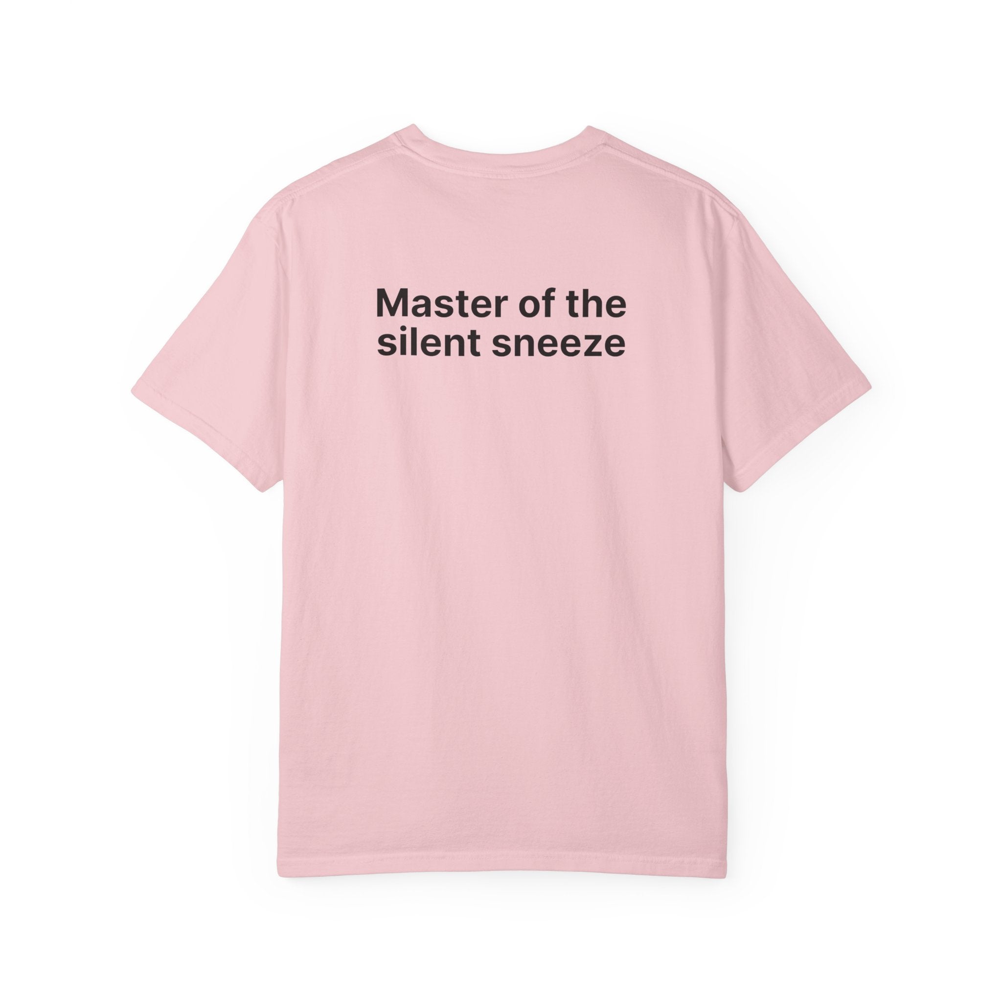 Mastering the silent sneeze T‑Shirt (Back)