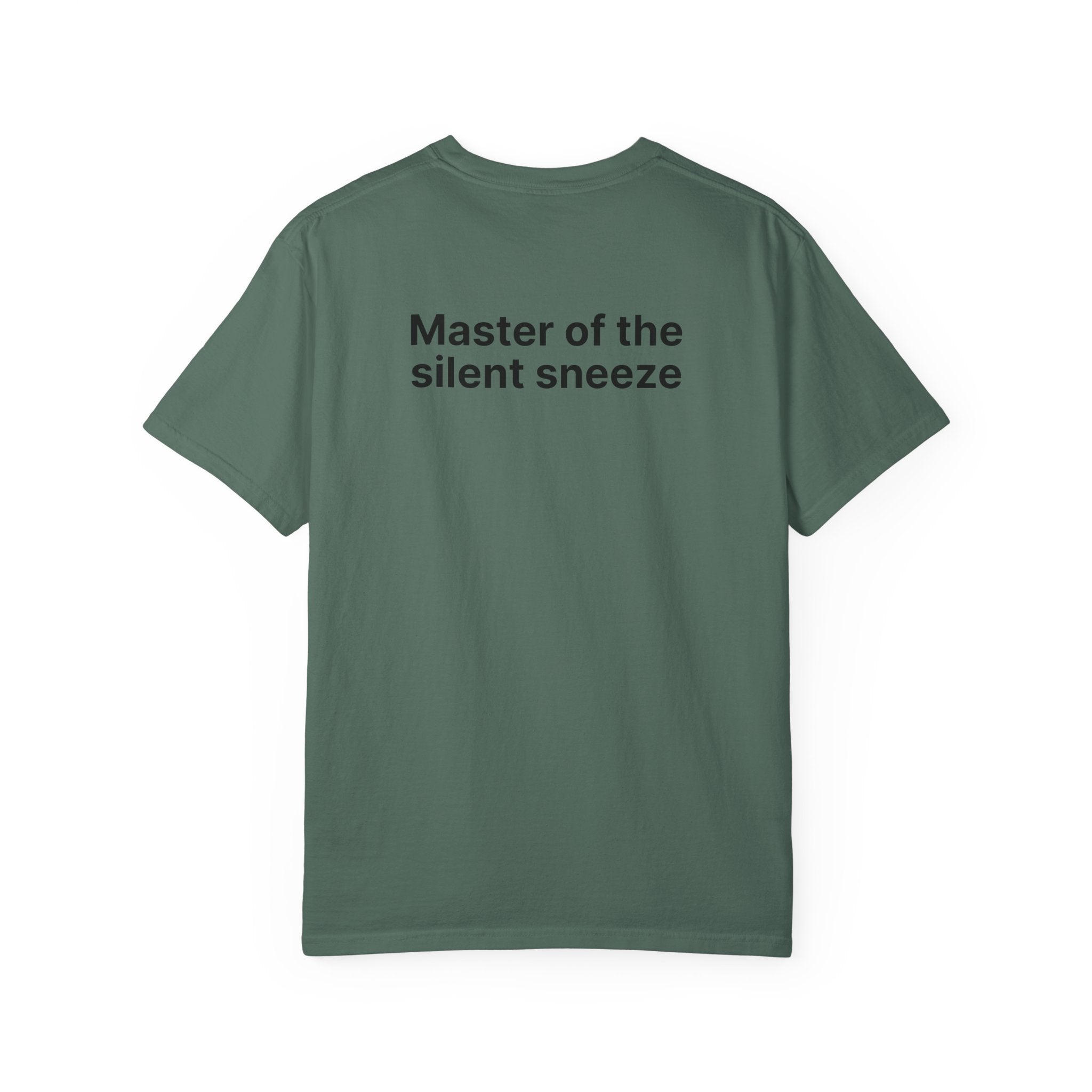 Mastering the silent sneeze T‑Shirt (Back)