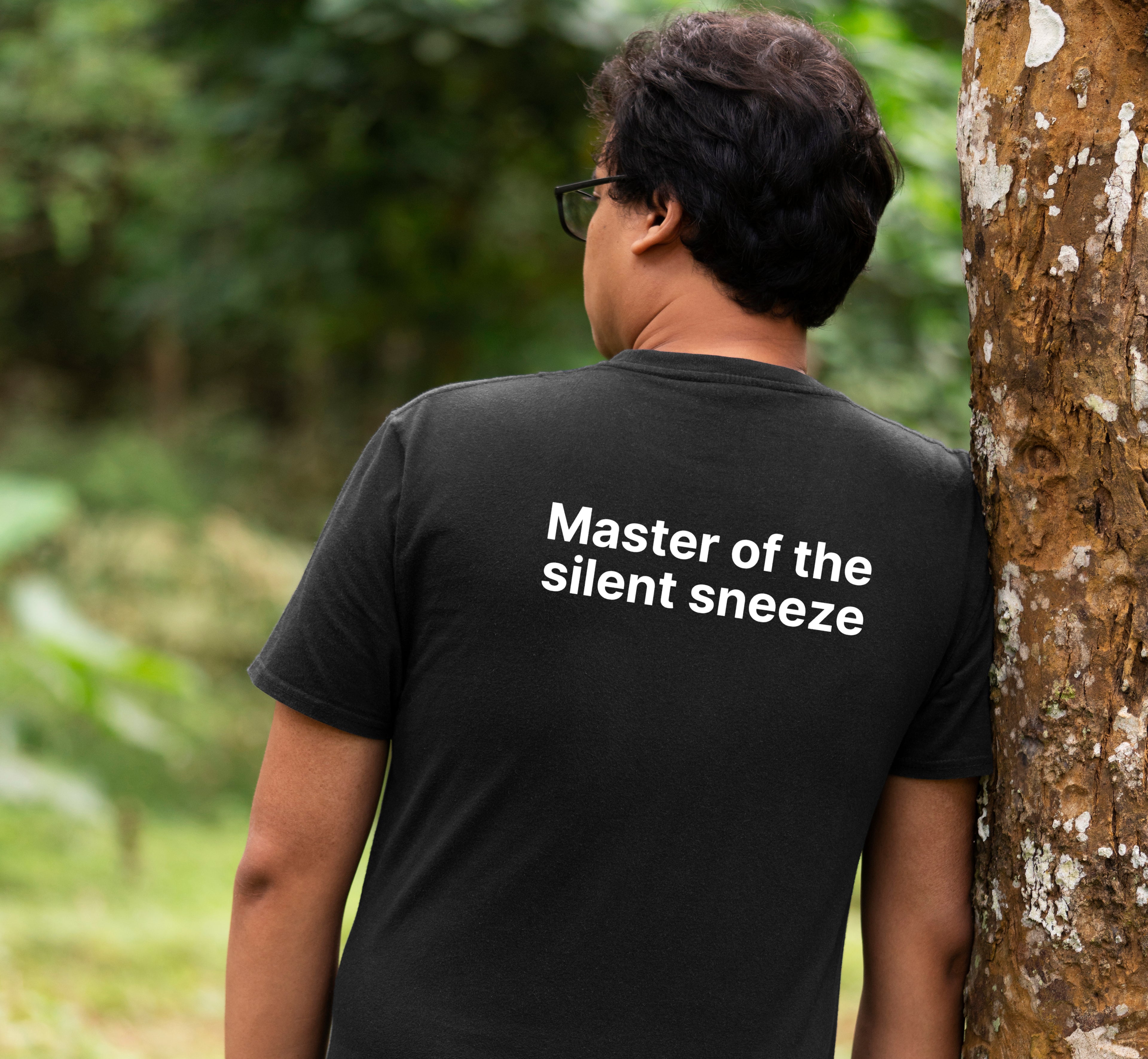 Mastering the silent sneeze T‑Shirt (Back)