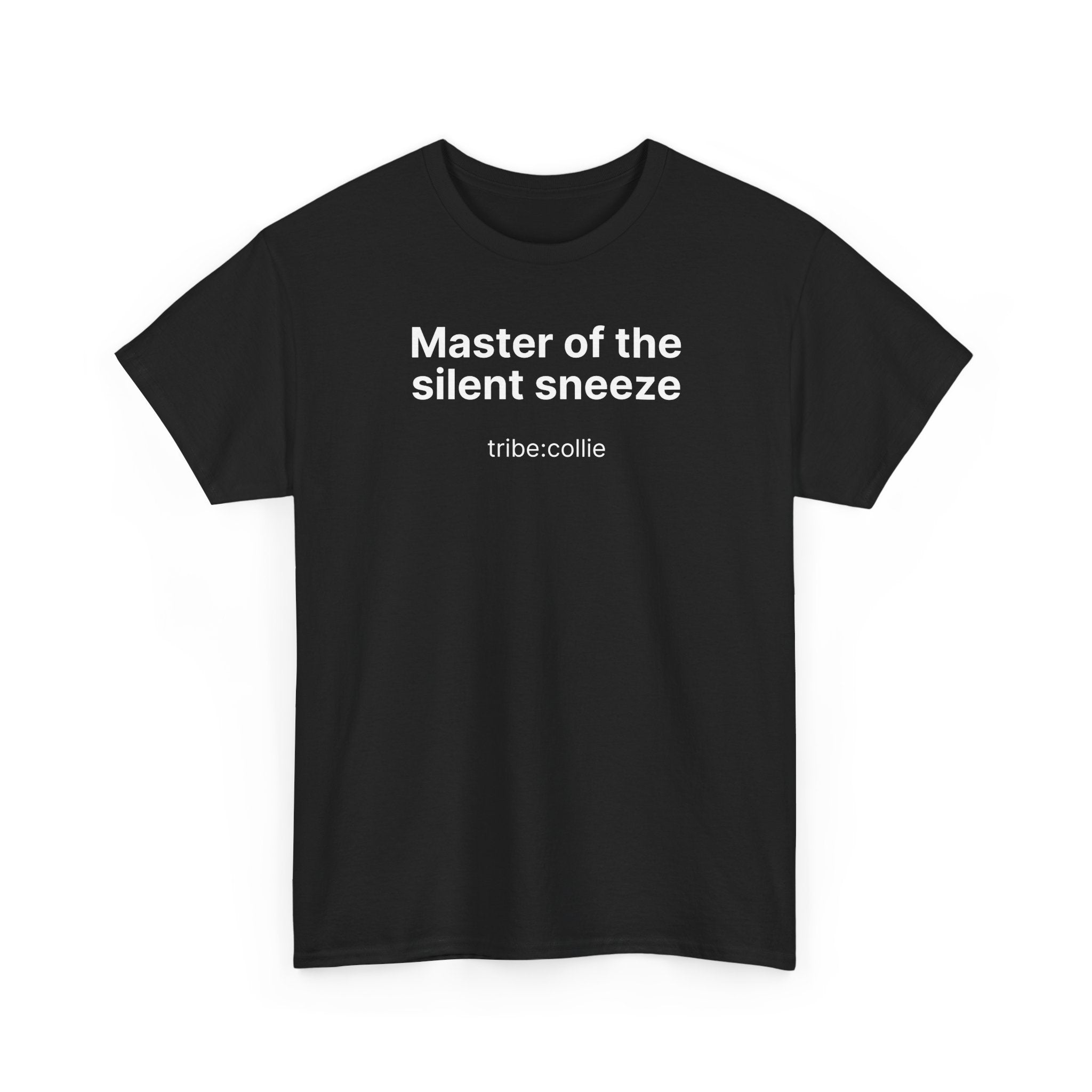 Mastering the silent sneeze T‑Shirt (Front)