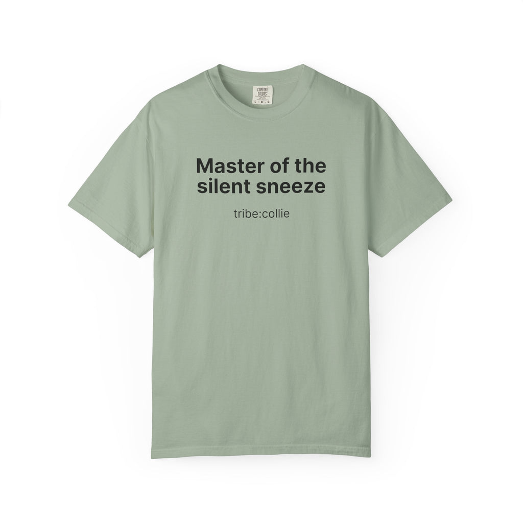 Mastering the silent sneeze T‑Shirt (Front)