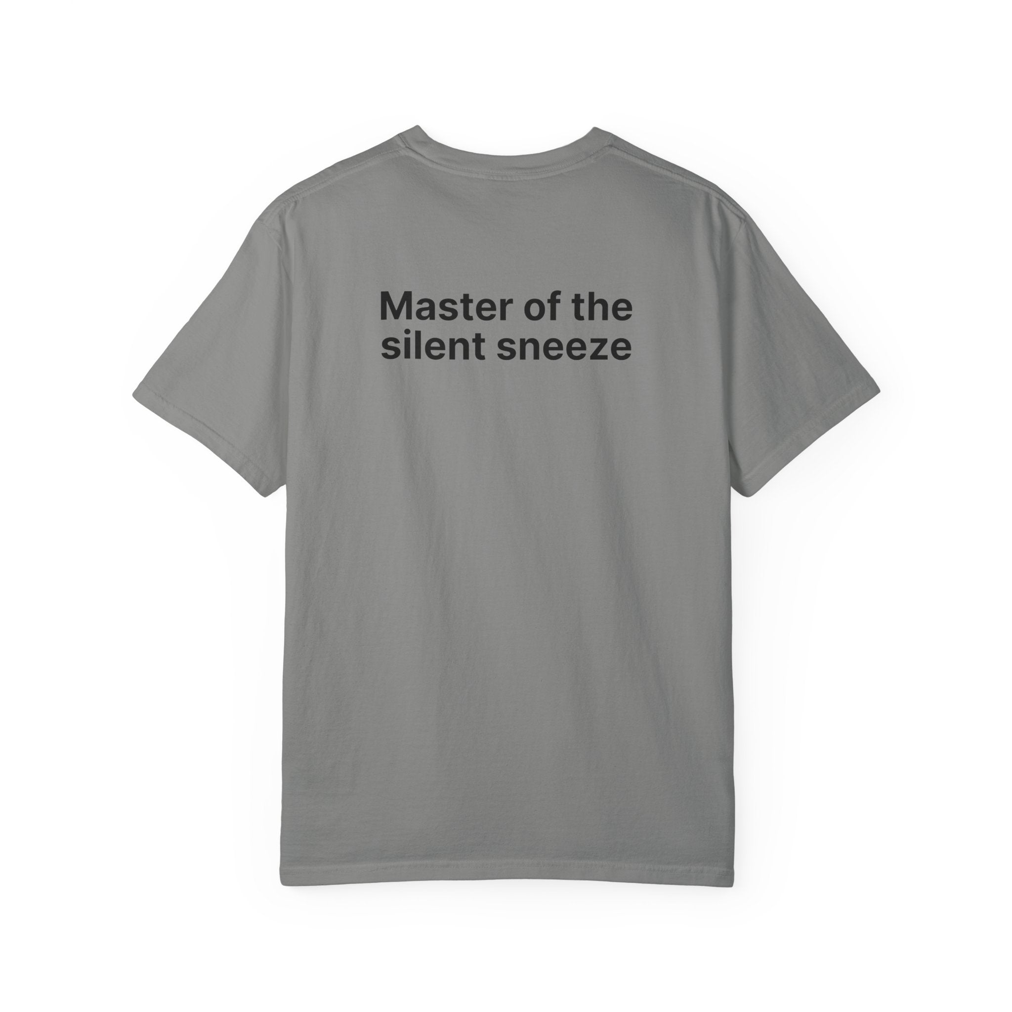 Mastering the silent sneeze T‑Shirt (Back)
