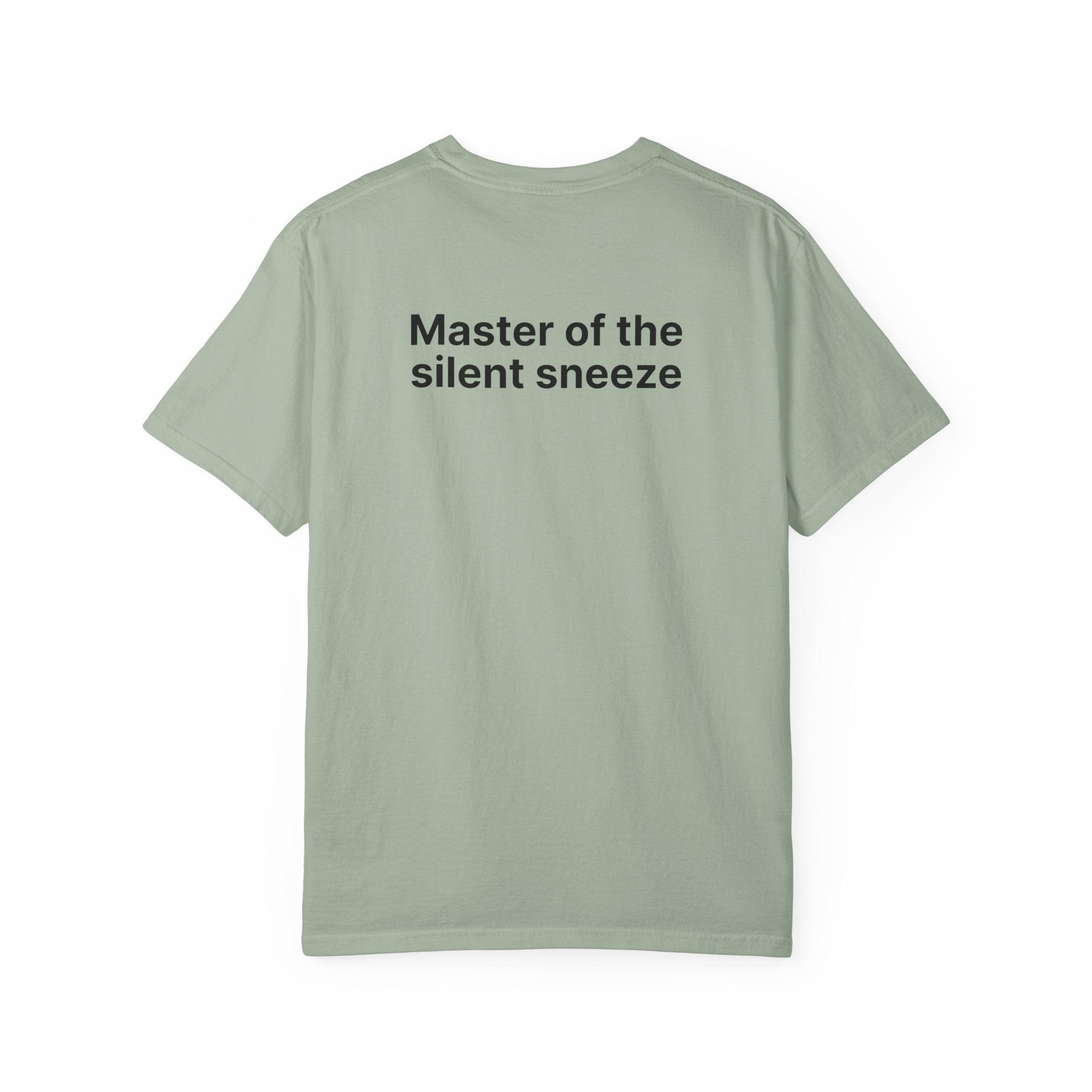 Mastering the silent sneeze T‑Shirt (Back)