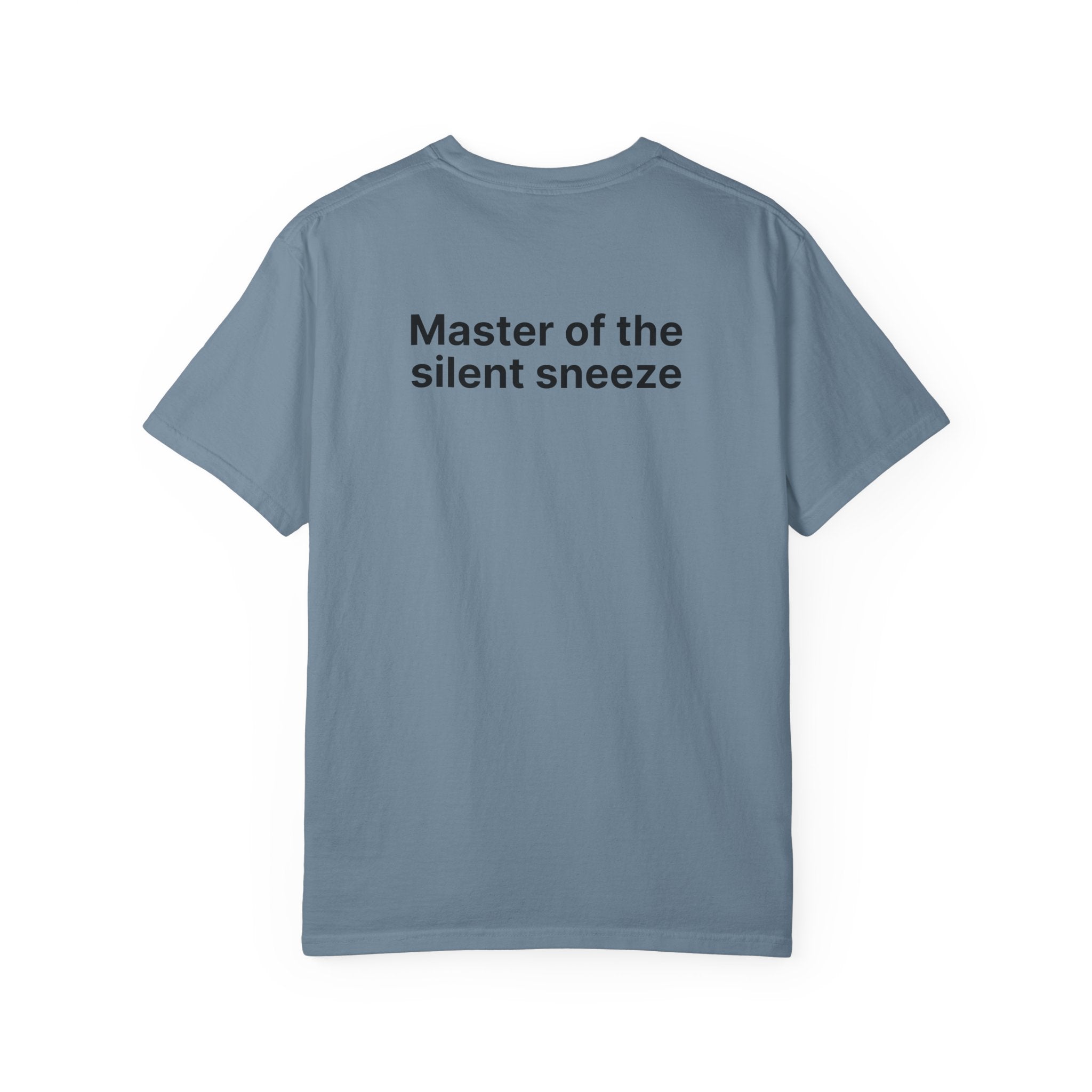Mastering the silent sneeze T‑Shirt (Back)